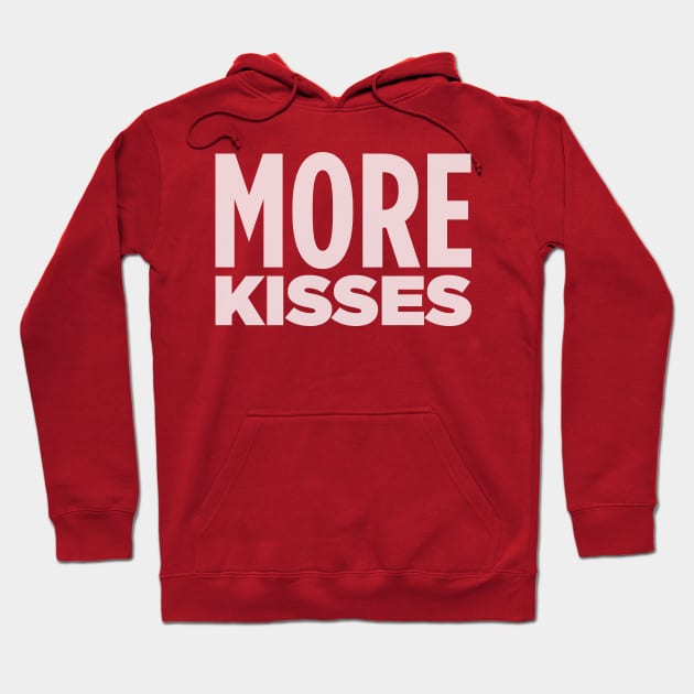 MORE KISSES! Hoodie by Eugene and Jonnie Tee's